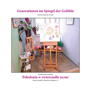 Generationen im Spiegel der Gefühle: Pokolenia w zwierciadle uczuć Frank Radüg Generationen im Spiegel der Gefühle: Pokolenia w zwierciadle uczuć Frank Radüg