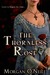 The Thornless Rose by Morgan O'Neill The Thornless Rose by Morgan O'Neill
