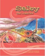 Selby the Lobster Don Downer Selby the Lobster Don Downer