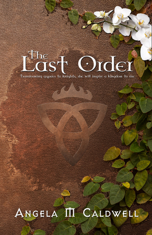 The Last Order (Book #1) Angela Marie Caldwell The Last Order (Book #1) Angela Marie Caldwell
