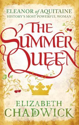 The Summer Queen (Eleanor of Aquitane, #1)