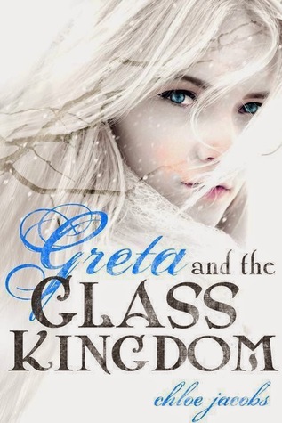 Greta and the Glass Kingdom (Mylena Chronicles, #2)