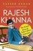 Rajesh Khanna: The untold story of India's first superstar