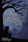 The Day The Angels Fell