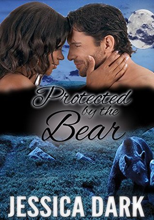 Protected By The Bear Jessica Dark Protected By The Bear Jessica Dark