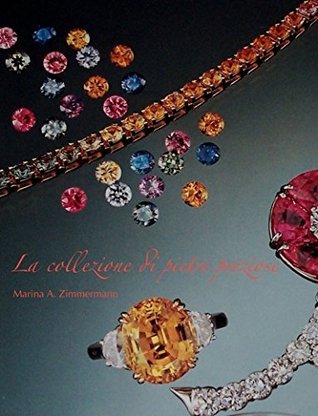 La collezione di pietre preziose Marina Zimmermann La collezione di pietre preziose Marina Zimmermann