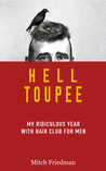 Hell Toupee by Mitch Friedman Hell Toupee by Mitch Friedman