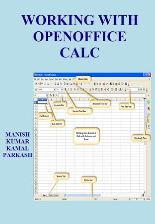Working with Open Office Calc Manish Kumar Working with Open Office Calc Manish Kumar