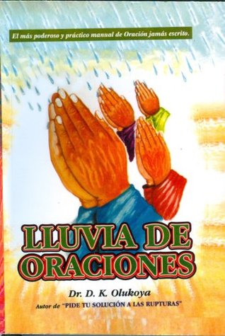 Lluvia De Oraciones D.K. Olukoya Lluvia De Oraciones D.K. Olukoya
