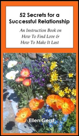 52 Secrets for a Successful Relationship Ellen Gerst 52 Secrets for a Successful Relationship Ellen Gerst
