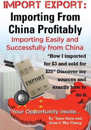 Import Export Importing From China Easily and Successfully Mai Cheng Import Export Importing From China Easily and Successfully Mai Cheng