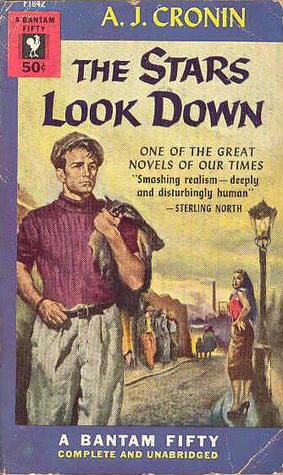 The Stars Look Down A.J. Cronin The Stars Look Down A.J. Cronin