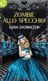 Zombie allo specchio (White Rabbit Chronicles, #2)