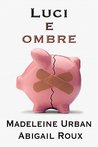 Luci e ombre (Armi & bagagli, #4)