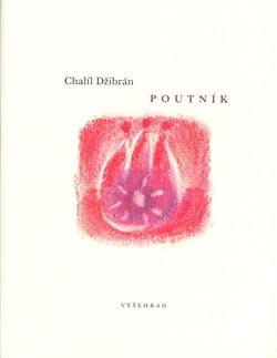 Poutník Kahlil Gibran Poutník Kahlil Gibran