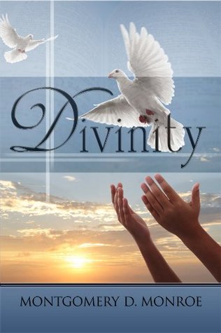 Divinity Montgomery D. Monroe Divinity Montgomery D. Monroe