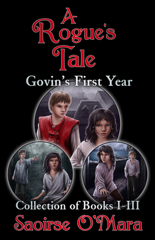 A Rogues Tale: Govins First Year Saoirse OMara A Rogues Tale: Govins First Year Saoirse OMara