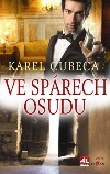 Ve spárech osudu Karel Cubeca Ve spárech osudu Karel Cubeca