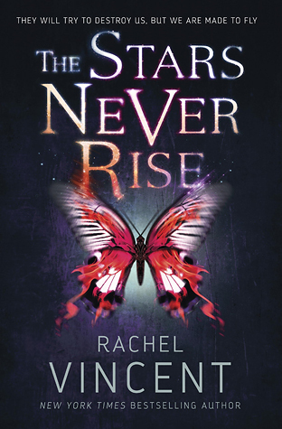 The Stars Never Rise by Rachel Vincent