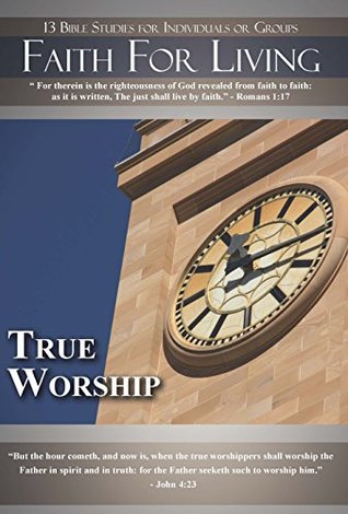 Faith for Living | True Worship Kimberly Wesley Freeman Faith for Living | True Worship Kimberly Wesley Freeman