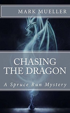 Chasing The Dragon Mark Mueller Chasing The Dragon Mark Mueller