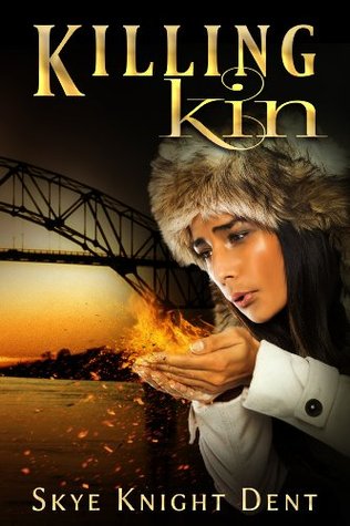 Killing Kin Skye Knight Dent Killing Kin Skye Knight Dent