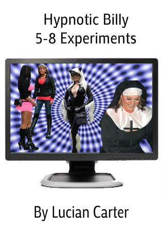 Hypnotic Billy: Experiments Lucian Carter Hypnotic Billy: Experiments Lucian Carter