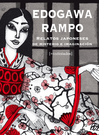 Relatos japoneses de misterio e imaginación Edogawa Rampo Relatos japoneses de misterio e imaginación Edogawa Rampo