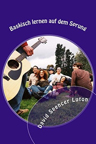 Baskisch lernen auf dem Sprung David Spencer Luton Baskisch lernen auf dem Sprung David Spencer Luton