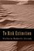 To Risk Extinction by Victoria Roberts Siczak