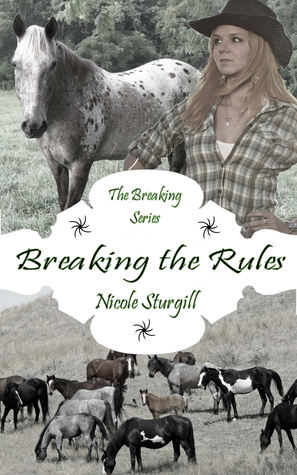 Breaking the Rules Nicole Sturgill Breaking the Rules Nicole Sturgill