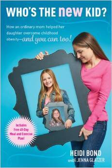 Who's the New Kid?: How an Ordinary Mom Helped Her Daughter Overcome Childhood Obesity-- And You Can, Too!