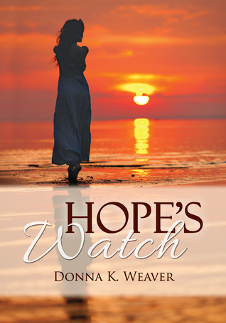 Hopes Watch, Safe Harbors #1.5 Donna K. Weaver Hopes Watch, Safe Harbors #1.5 Donna K. Weaver