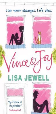 Vince and Joy: The Love Story of a Lifetime Lisa Jewell Vince and Joy: The Love Story of a Lifetime Lisa Jewell