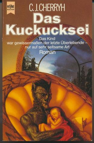 Das Kuckucksei C.J. Cherryh Das Kuckucksei C.J. Cherryh