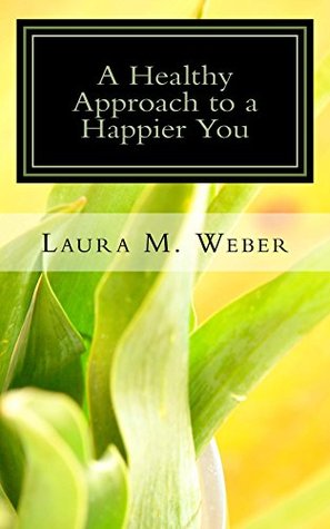 a healthy approach to a happier you