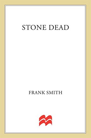 Stone Dead Frank Smith Stone Dead Frank Smith