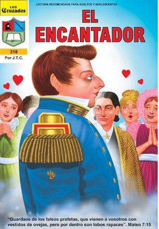 El Encantador (Los Cruzados nº 18) Jack T. Chick El Encantador (Los Cruzados nº 18) Jack T. Chick
