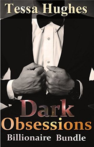 Dark Obsessions Tessa Hughes Dark Obsessions Tessa Hughes