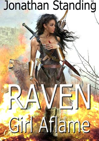 Raven: Girl Aflame Jonathan Standing Raven: Girl Aflame Jonathan Standing
