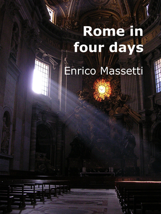Rome in Four Days Enrico Massetti Rome in Four Days Enrico Massetti