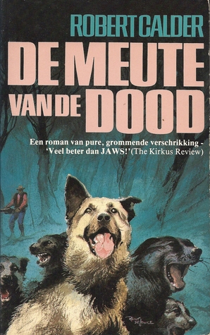 De meute van de dood Robert Calder De meute van de dood Robert Calder