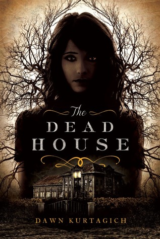 {Review} The Dead House by Dawn Kurtagich