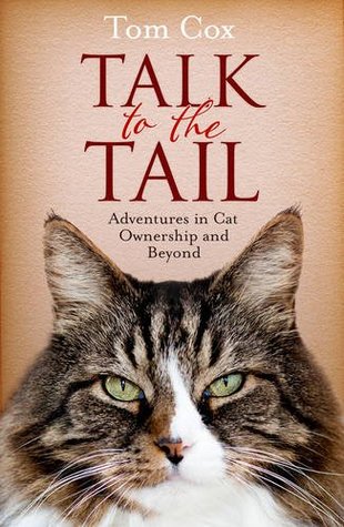 talk to the tail: adventures in cat ownership and beyond