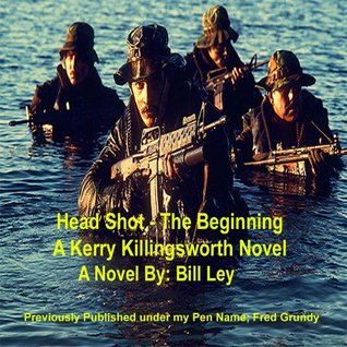 Head Shot - The Beginning - 2nd Ed Bill Ley Head Shot - The Beginning - 2nd Ed Bill Ley