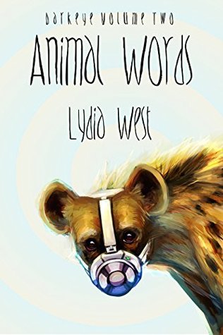 animal words (darkeye book 2) by lydia west