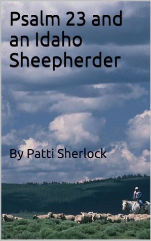 psalm 23 and an idaho sheepherder by patti sher
