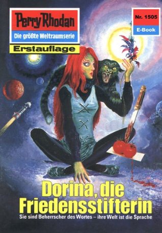 Perry Rhodan 1505: Dorina, die Friedensstifterin (Heftroman): Perry Rhodan-Zyklus Die Linguiden Marianne Sydow Perry Rhodan 1505: Dorina, die Friedensstifterin (Heftroman): Perry Rhodan-Zyklus Die Linguiden Marianne Sydow