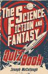 The Science-Fiction & Fantasy Quiz Book