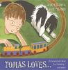 Tomas Loves...: A Rhyming Book about Fun, Friendship - And Autism